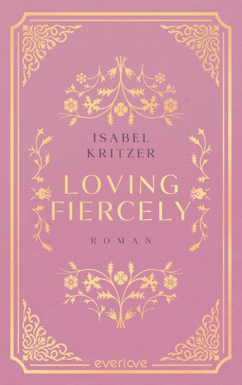 Loving fiercely - Isabel Kritzer