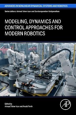 Modeling, Dynamics and Control approaches for Modern Robotics