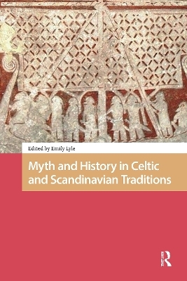 Myth and History in Celtic and Scandinavian Traditions - 