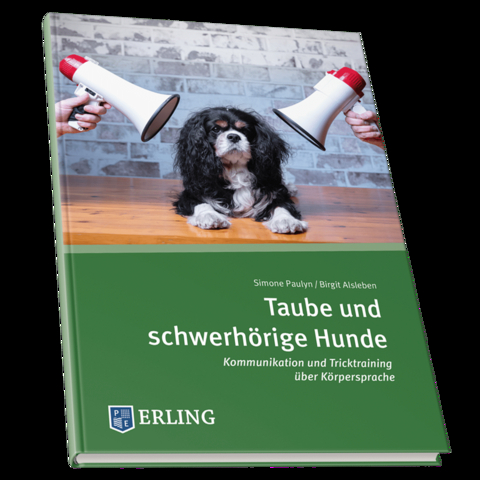 Taube und schwerh&ouml;rige Hunde - Simone Paulyn, Birgit Alsleben