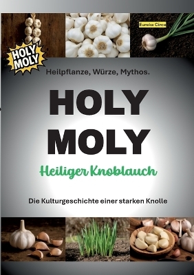 HOLY MOLY - Heiliger Knoblauch