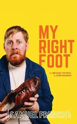 My Right Foot - Michael Patrick, Oisin Kearney