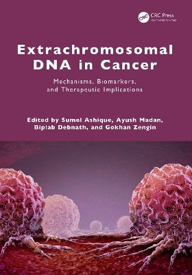 Extrachromosomal DNA in Cancer