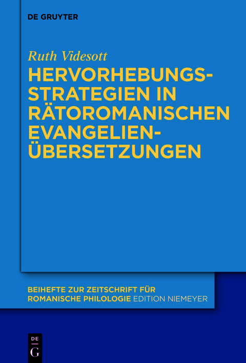 Hervorhebungsstrategien in r&auml;toromanischen Evangelien&uuml;bersetzungen - Ruth Videsott