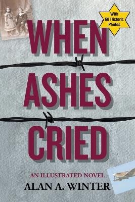 When Ashes Cried - Alan A Winter