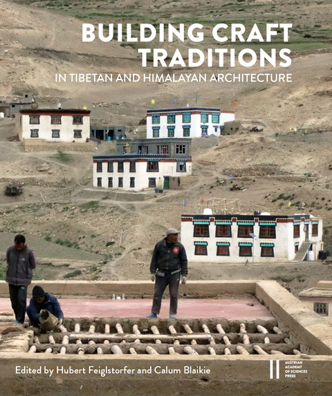 Building Craft Traditions in Tibetan and Himalayan Architecture - 