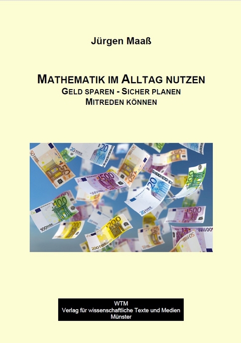 Mathematik im Alltag nutzen - Jürgen Maaß