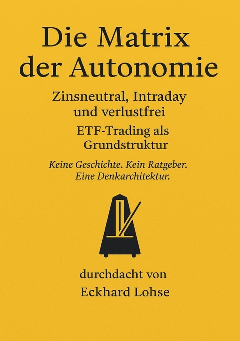 Die Matrix der Autonomie - Eckhard Lohse