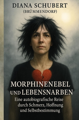 Morphinnebel und Lebensnarben