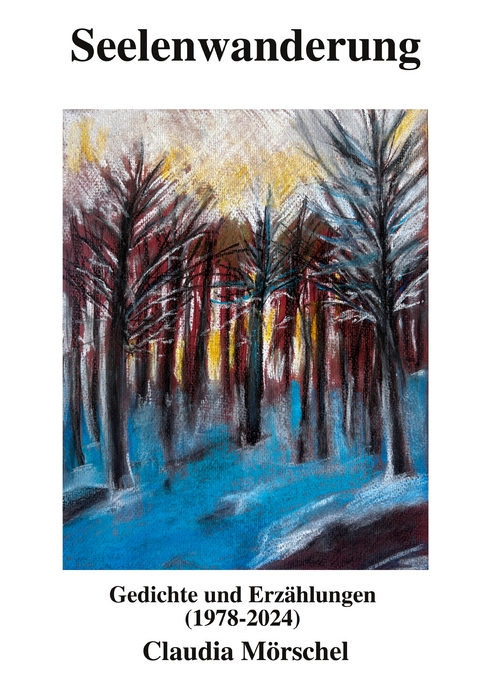 Seelenwanderung - Claudia M&ouml;rschel