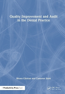 Quality Improvement and Audit in Dentistry - Rhona G&uuml;nhan, Cameron Stark