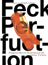 Feck Perfuction -  James Victore