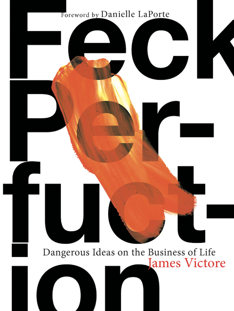 Feck Perfuction -  James Victore