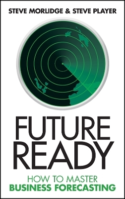 Future Ready &ndash; How to Master Business Forecasting - SS Morlidge