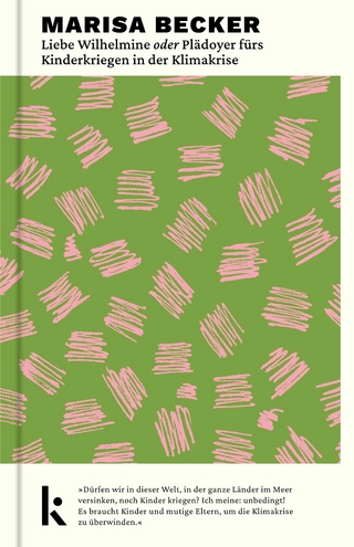 Liebe Wilhelmine oder Plädoyer fürs Kinderkriegen in der Klimakrise