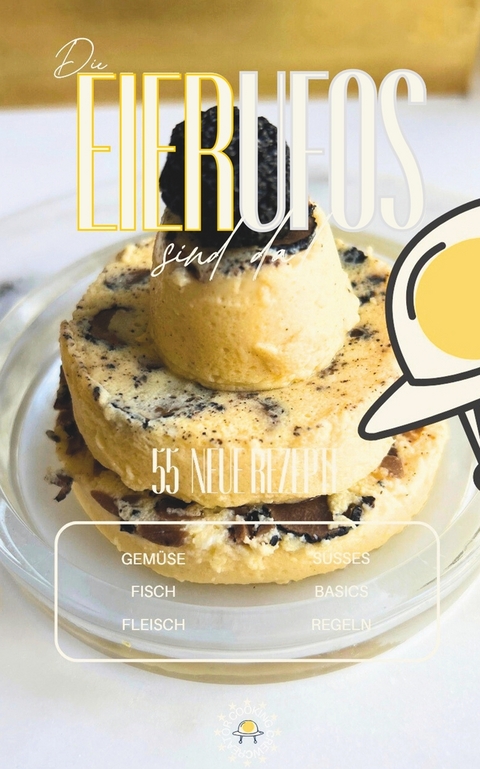 Die EierUFOs sind da! - Creator Cooking Crew, Julien Hartung, Susann Hartung