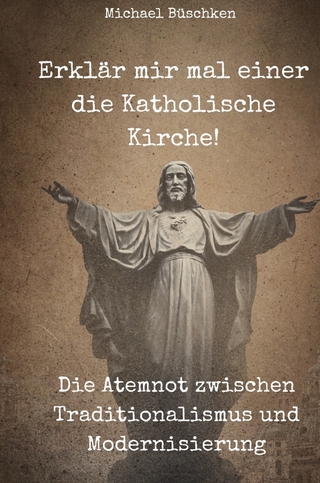 Erklär mir mal einer die Katholische Kirche!