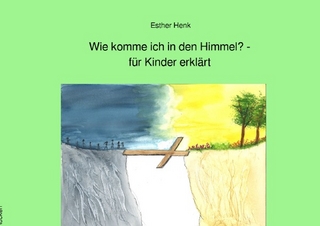 Wie komme ich in den Himmel? - für Kinder erklärt