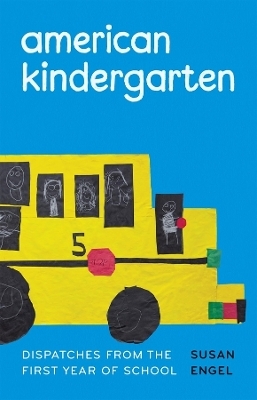 American Kindergarten - Susan Engel