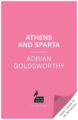 Athens and Sparta - Adrian Goldsworthy