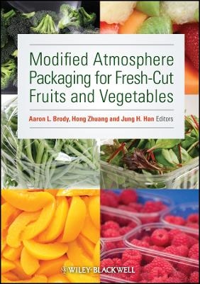 Modified Atmosphere Packaging for Fresh–Cut Fruits and Vegetables