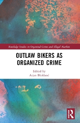 Outlaw Bikers as Organized Crime - 