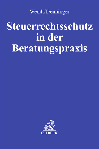 Steuerrechtsschutz in der Beratungspraxis