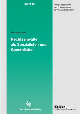 Rechtsanw&auml;lte als Spezialisten und Generalisten - Matthias Kilian