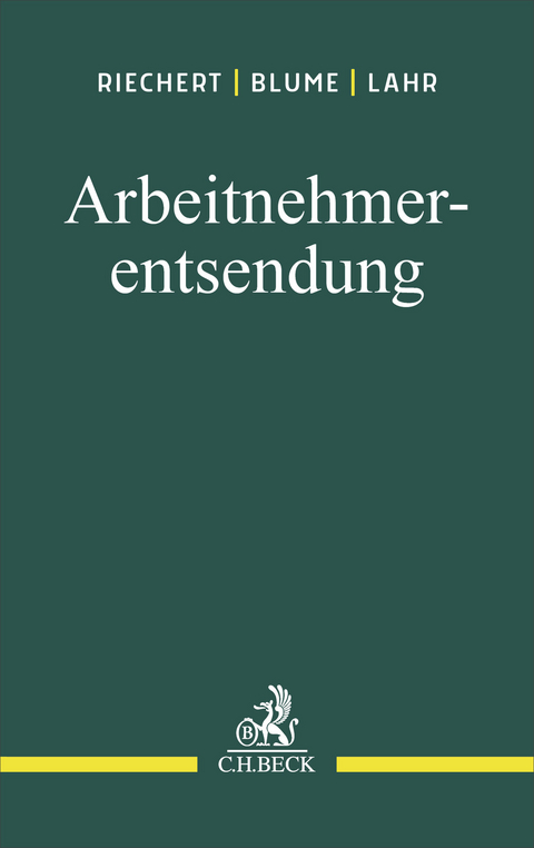 Arbeitnehmerentsendung - Christian Riechert, Lara Blume, Melanie Lahr