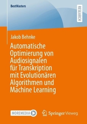 Automatische Optimierung von Audiosignalen für Transkription mit Evolutionären Algorithmen und Machine Learning