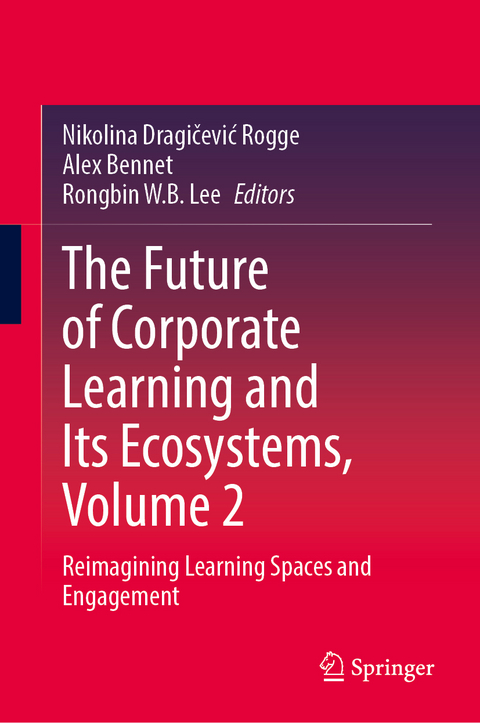 The Future of Corporate Learning and Its Ecosystems, Volume 2 - 