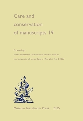 Care and Conservation of Manuscripts 19 - 