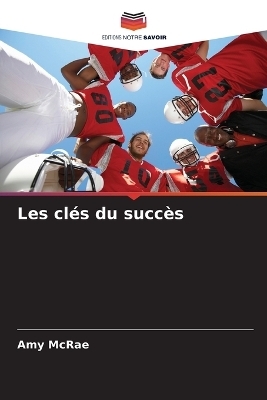Les clés du succès