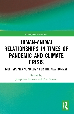 Human-Animal Relationships in Times of Pandemic and Climate Crisis