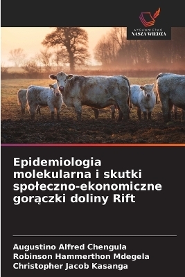 Epidemiologia molekularna i skutki spoleczno-ekonomiczne gorączki doliny Rift