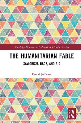 The Humanitarian Fable - David Jefferess