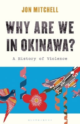 Why are we in Okinawa? - Jon Mitchell