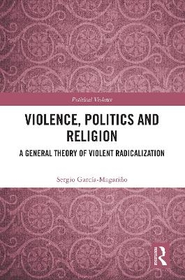 Violence, Politics and Religion - Sergio Garc&iacute;a-Magari&ntilde;o