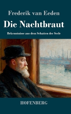 Die Nachtbraut - Frederik van Eeden