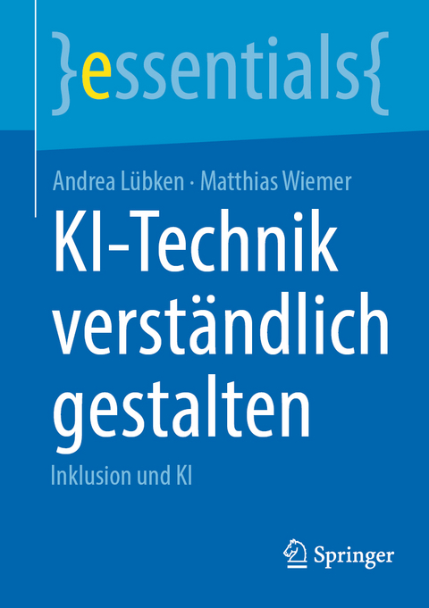KI-Technik verst&auml;ndlich gestalten - Andrea L&uuml;bken, Matthias Wiemer