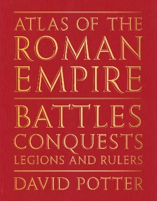 Atlas of the Roman Empire - David Potter