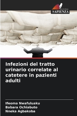 Infezioni del tratto urinario correlate al catetere in pazienti adulti