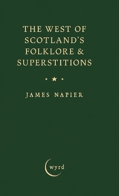 The West of Scotland's Folklore & Superstitions