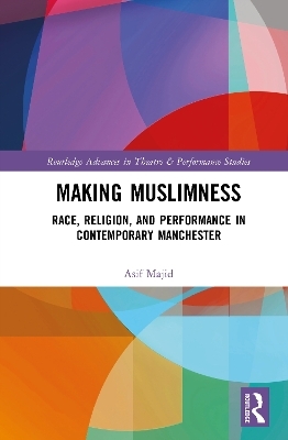 Making Muslimness - Asif Majid