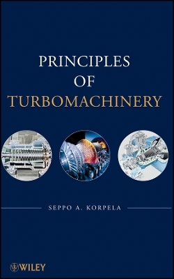 Principles of Turbomachinery - SA Korpela