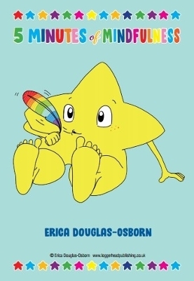 5 Minutes of Mindfulness Cards - 40 Short, Fun Activities for Children and Early Years - Erica Douglas-Osborn