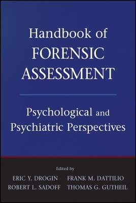 Handbook of Forensic Assessment &ndash; Psychological and Psychiatric Perspectives - EY Drogin