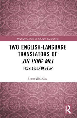 Two English-Language Translators of Jin Ping Mei - Shuangjin Xiao