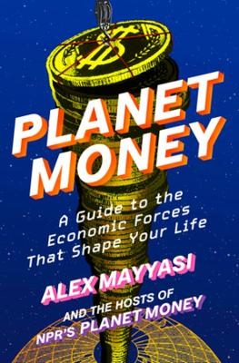 Planet Money - Alex Mayyasi