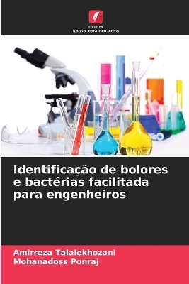 Identifica&ccedil;&atilde;o de bolores e bact&eacute;rias facilitada para engenheiros - Amirreza Talaiekhozani, Mohanadoss Ponraj